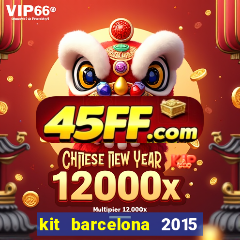 kit barcelona 2015 dls 19